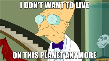 I-dont-want-to-live-on-this-planet-anymore.jpg